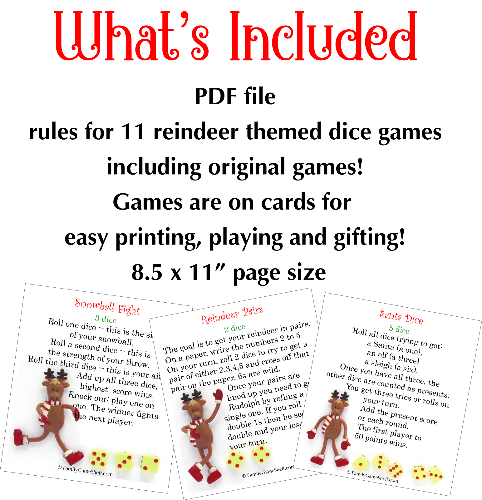 What’s Included: PDF file, rules for 11 reindeer themed dice games including original games! Games are on cards for easy printing, playing and gifting! 8.5 x 11” page size
