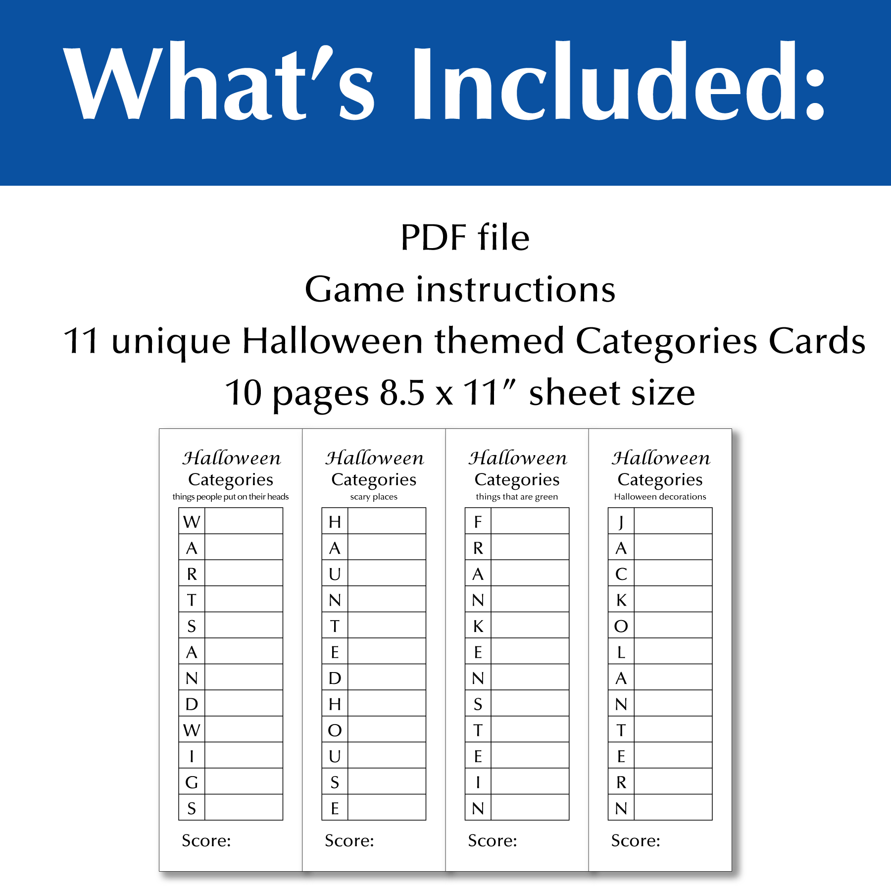 What's included: PDF file, 20 unique Halloween themed Categories Cards. 10 pages 8.5 x 11" sheet size