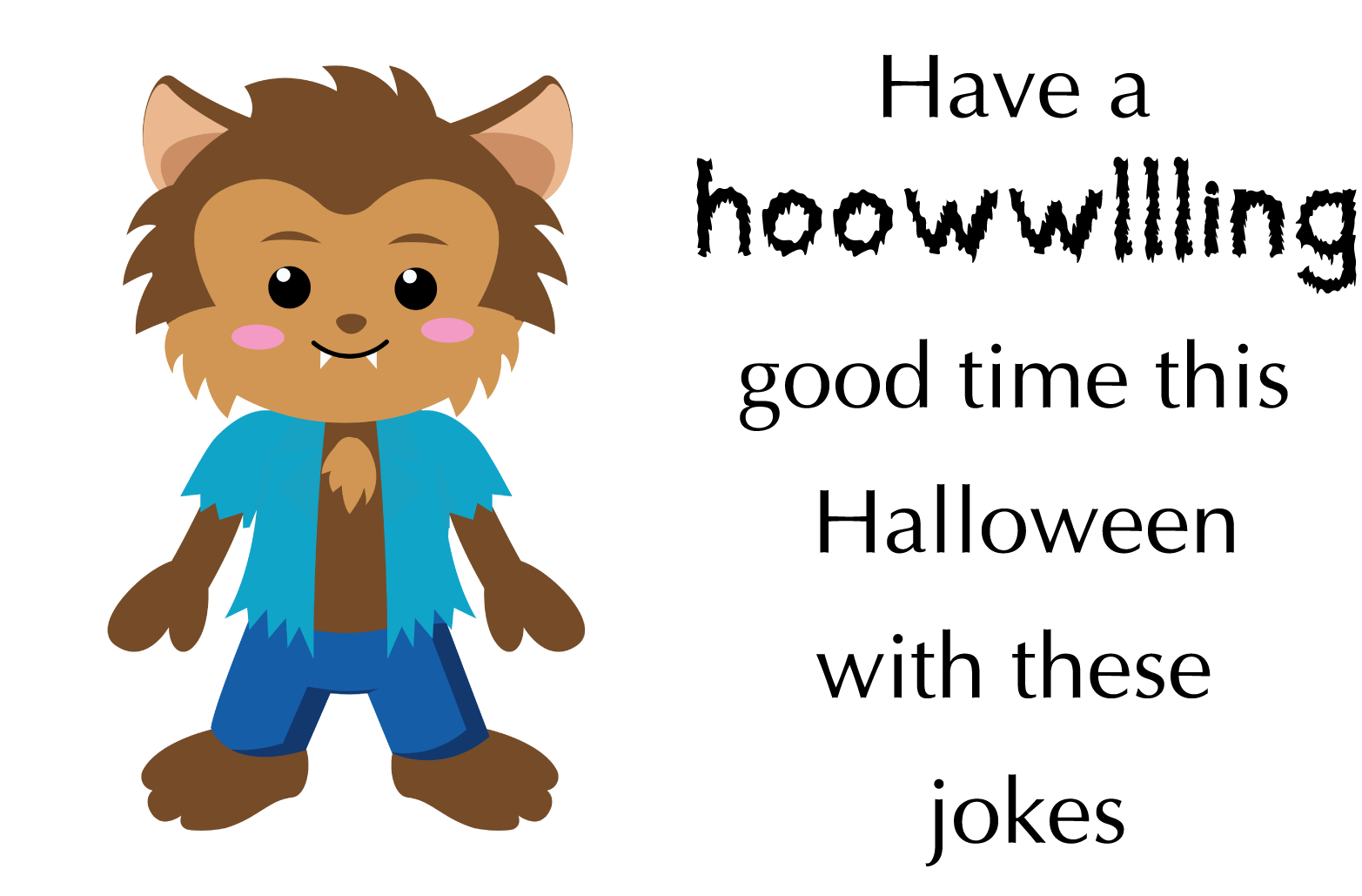 Have a hoowwllling good time this Halloween with these jokes