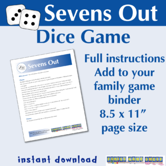 Sevens Out Dice Game. Full instructions. Add to your family game binder. 8.5 x 11” page size. Instant download