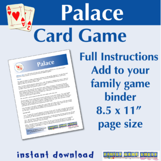 Palace card game. Full instructions. Add to your family game binder. 8.5 x 11`page size