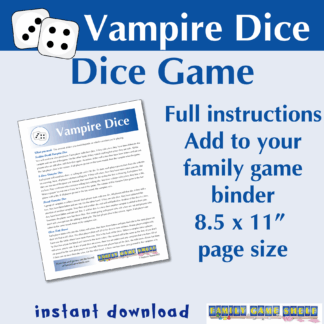Vampire Dice game full instructions. Add to your family game binder. 8.5 x 11" page size