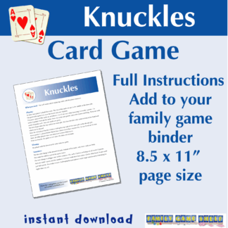 The Knuckles card game. Full game instructions. Add to your family game binder. 8.5 x 11" page size. Instant download.