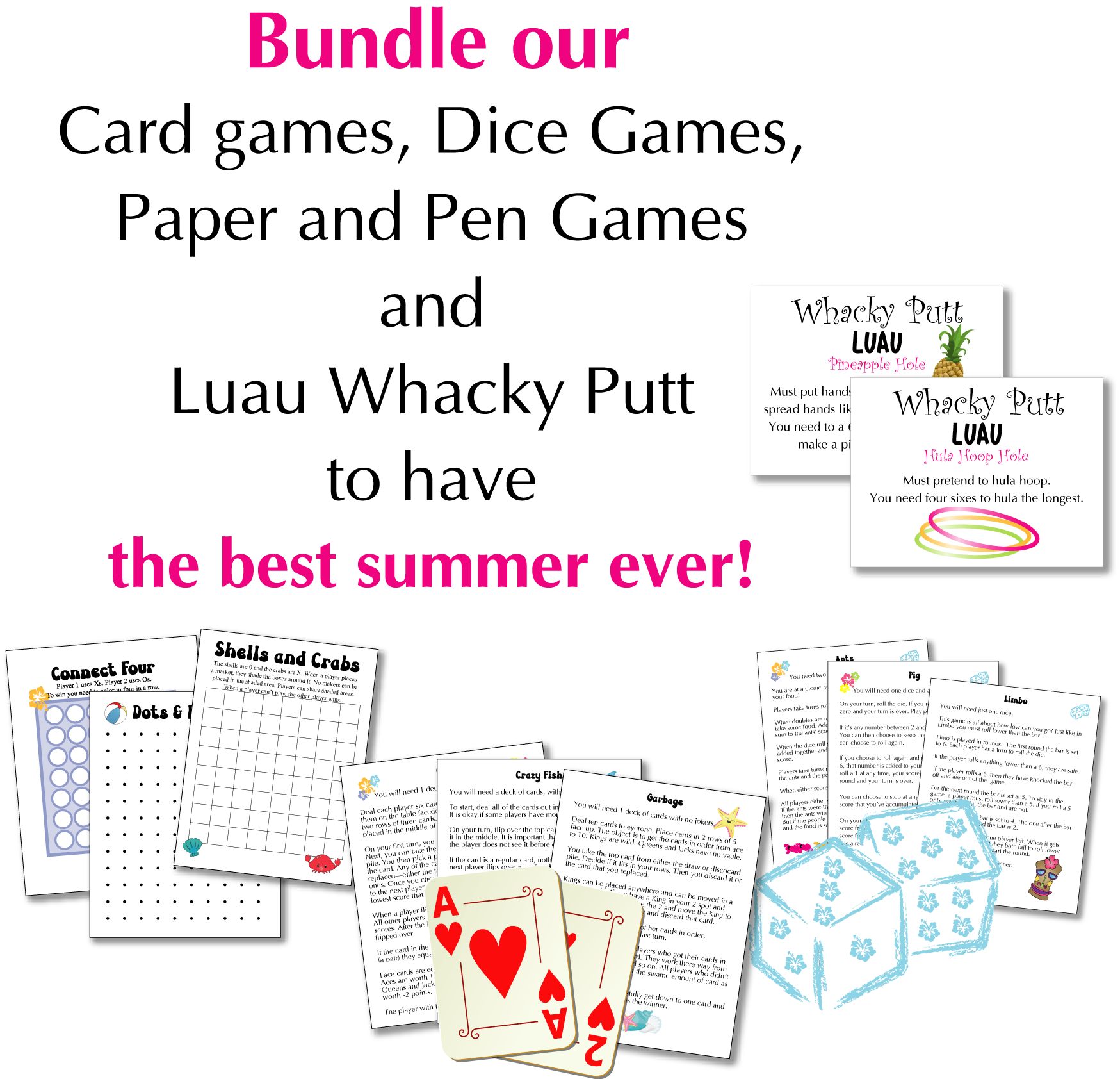 Bundle our Card games, Dice Games, Paper and Pen Games, and Luau Whacky Putt to have the best summer ever!