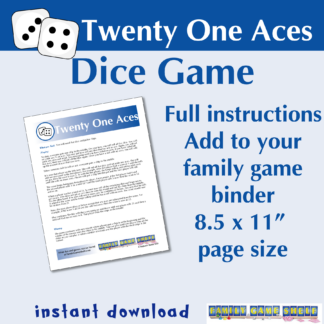 Twenty-One Aces dice game. Full instructions. Add to your family game binder. 8.5 x 11" page size. Instant download.
