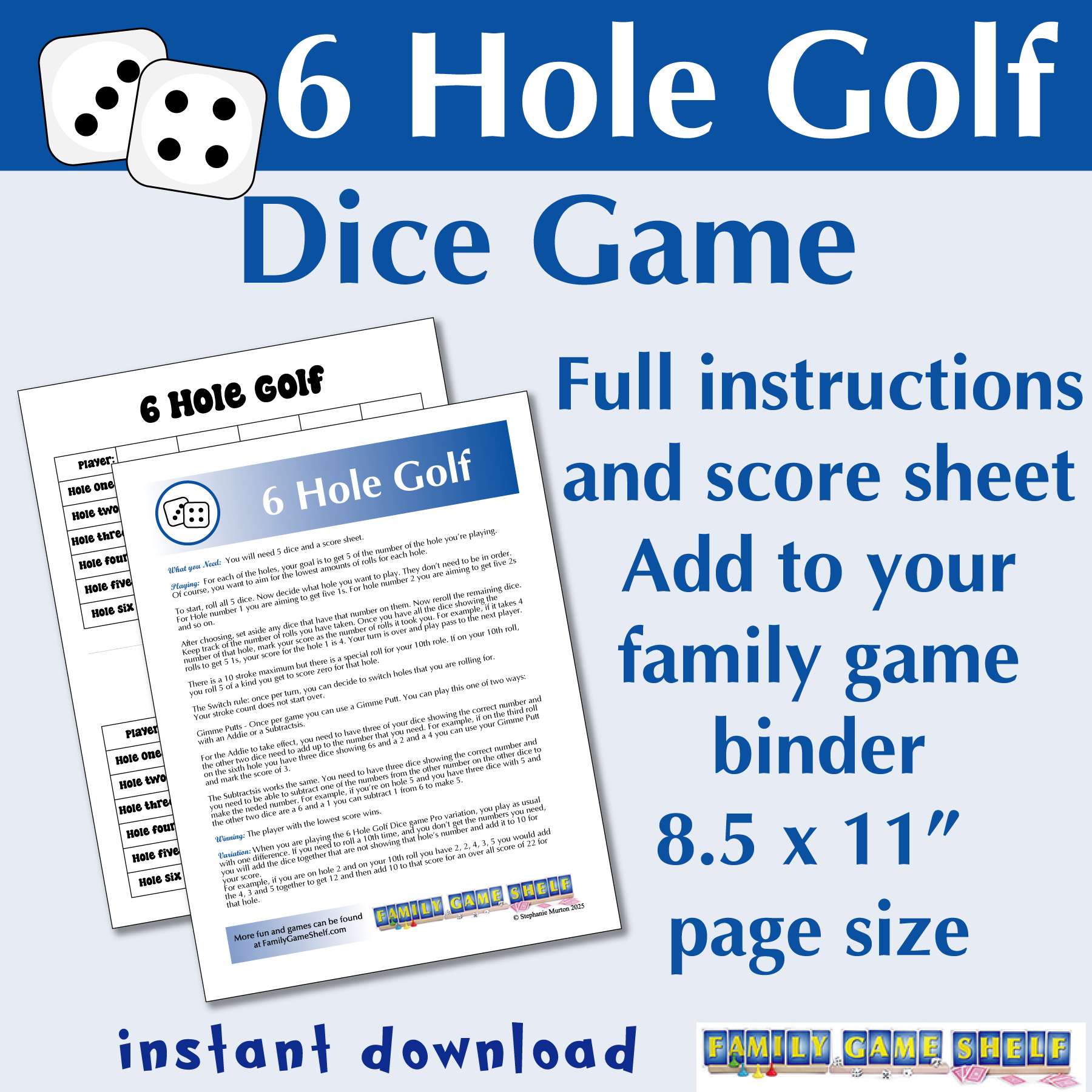 6 Hole Golf Dice Game. Full instructions and score sheet. Add to your family game binder . 8.5 x 11" page size. Instant download.