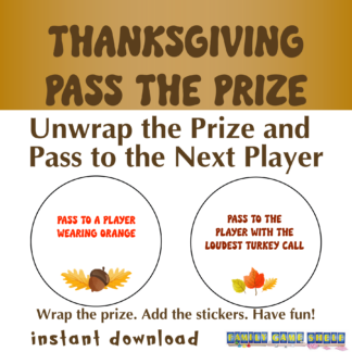 Thanksgiving Pass the Prize. Unwrap the Prize and Pass to the Next Player. Wrap the prize. Add the stickers. Have fun! instant download